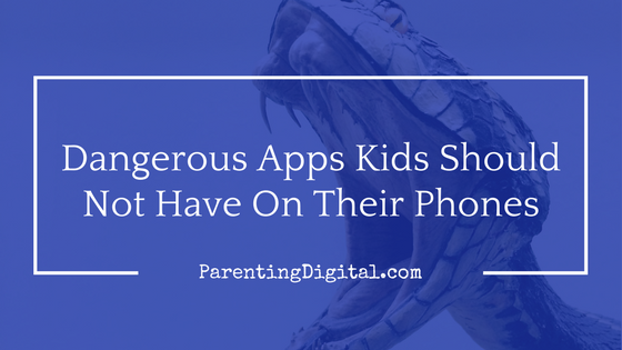 Dangerous apps kids
